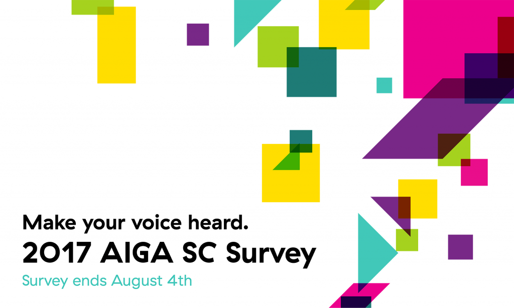 Make your voice heard. AIGA SC Survey.